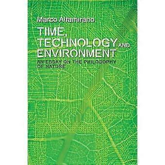 Tempo, tecnologia e ambiente: un saggio sulla filosofia della natura