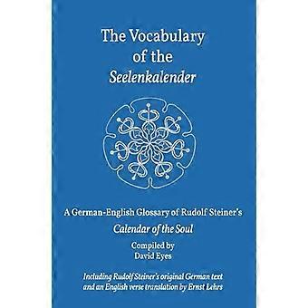 Il vocabolario del Seelenkalender: un vocabolario tedesco-inglese del Calendario dell'anima di Rudolf Steiner