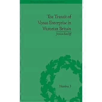 The Transit of Venus Enterprise in Victorian Britain