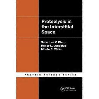 Proteolysis In The Interstitial Space - Salvatore V. Pizzo