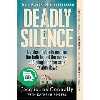 Deadly Silence A Sisters Battle to Uncover the Truth Behind the Murder of Clodagh and Her Sons by Alan Hawe Non Fiction Book of the Year 2025 An Po