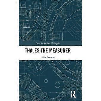 Thales The Measurer - Livio Rossetti - Hardcover - English Book - History