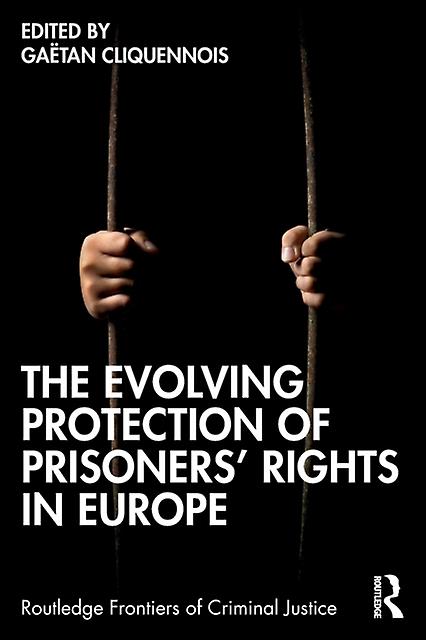 The Evolving Protection Of Prisoners Rights In Europe Paperback