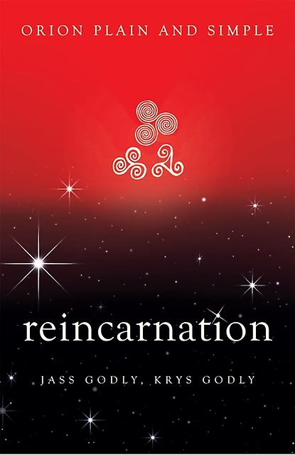 Reincarnation Orion Plain And Simple by Krys Godly Paperback