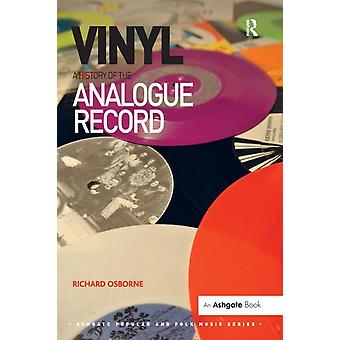 Vinyl A History Of The Analogue Record - Richard Osborne