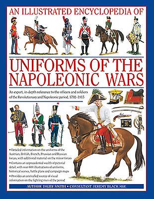 Illustrated Encyclopedia of Uniforms of the Napoleonic Wars