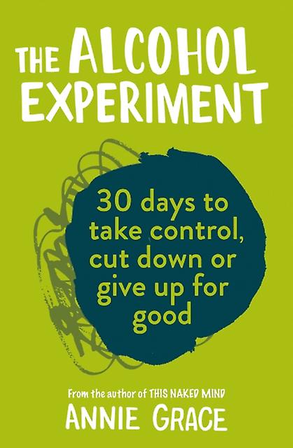 The Alcohol Experiment by Annie Grace Paperback Book