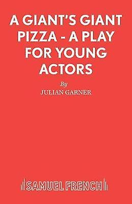 A Giants Giant Pizza by Julian Garner Paperback Book