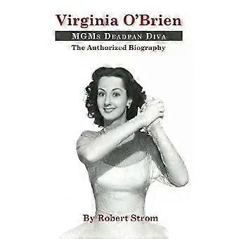 Virginia O'brien Mgm's Deadpan Diva Hardback - Robert Strom