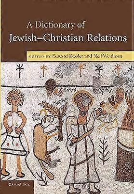 A Dictionary of JewishChristian Relations