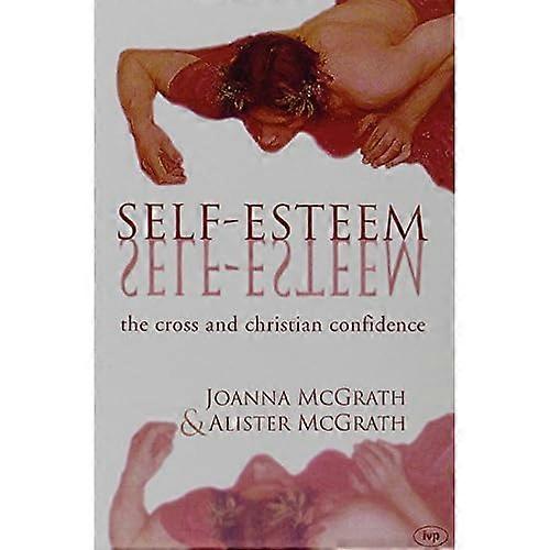 Self-esteem: The Cross and Christian Confidence