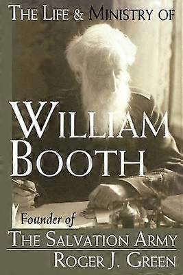 Das Leben und der Dienst von William Booth