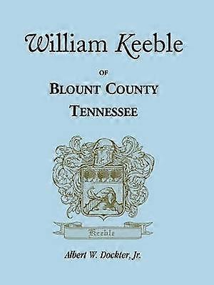 William Keeble of Blount County Tennessee