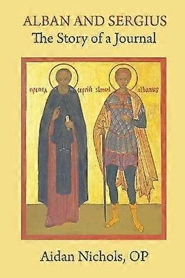 Alban and Sergius The Story of a Journal