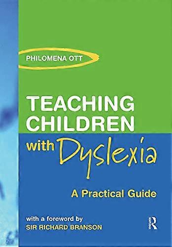 Teaching Children with Dyslexia: A Practical Guide