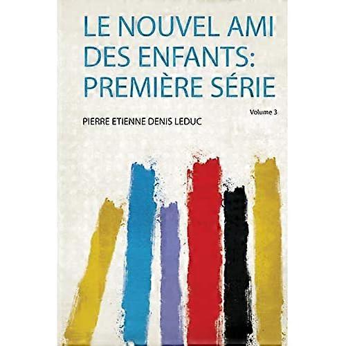 Nouvel Ami Des Enfants : PremiRe SRie