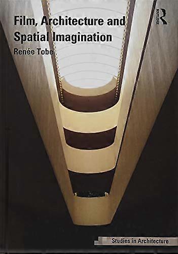 Film Architecture and Spatial Imagination