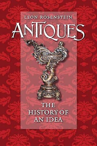 Antiques: The History of an Idea