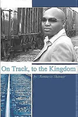 On Track to the Kingdom
