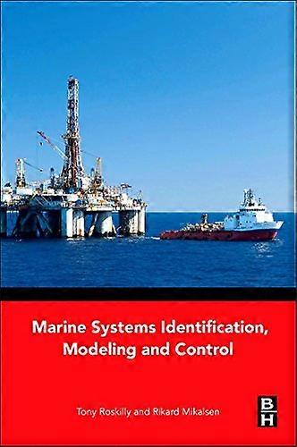Marine Systems Identification, Modeling and Control