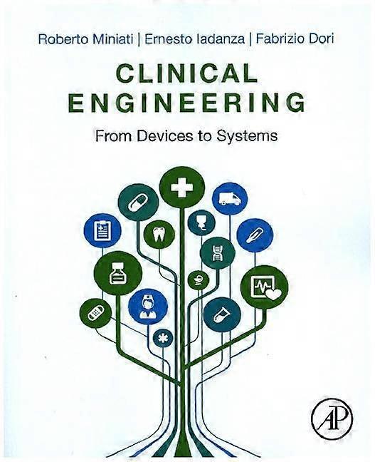 Clinical Engineering: From Devices to Systems