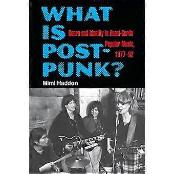Was ist Post-Punk?: Genre und Identität in der Avantgarde-Popmusik, 1977-82