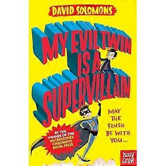 Minun häijy kaksoisveli on superroisto: Waterstones Children's Book Prize voittaja