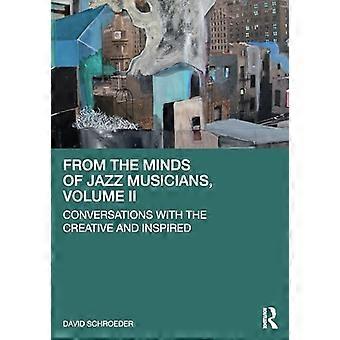 De l’esprit des musiciens de jazz, Volume II : Conversations avec des créatifs et des inspirés