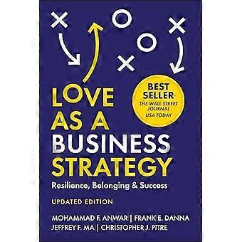 L'amore come strategia aziendale: resilienza, appartenenza e successo, edizione aggiornata