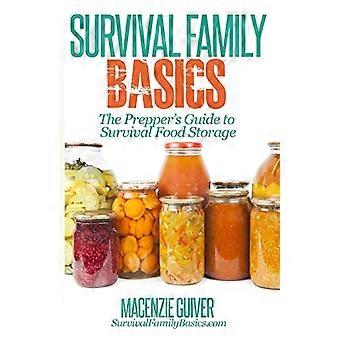 Prepper's Guide to Survival Food Storage (Grundlæggende om overlevelsesfamilier - Preppers overlevelseshåndbog)