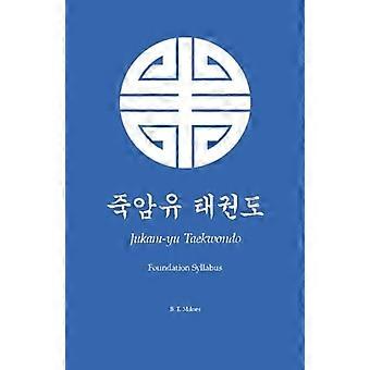 Jukam-yu Taekwondo : Syllabus de base (Syllabus de base)