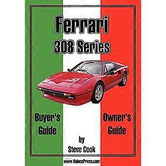 Ferrari 308-serie Buyer's Guide & Owner's Gids