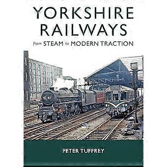 Yorkshire Railways : de la vapeur à la traction moderne