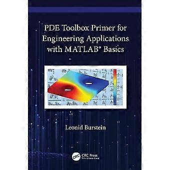 Pde Toolbox Primer For Engineering Applications With Matlab Basics - Leonid Burstein