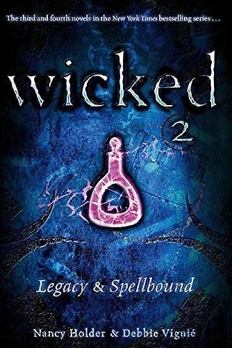 Legacy & Spellbound (Wicked (Simon Pulse))