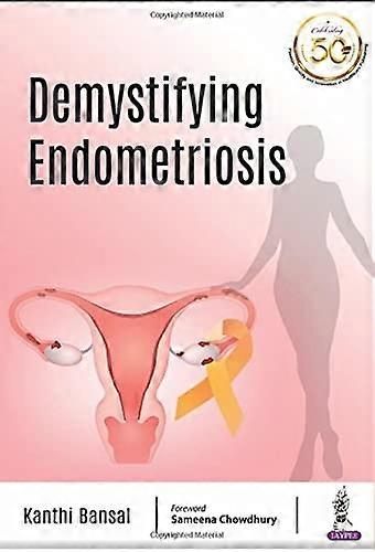 Demystifying Endometriosis