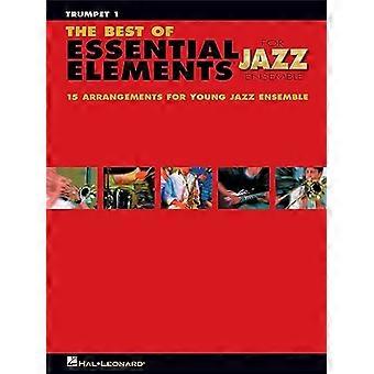 Das Beste aus „Essential Elements for Jazz Ensemble“: 15 Stücke aus der Reihe „Essential Elements for Jazz Ensemble“ – Trompete 1