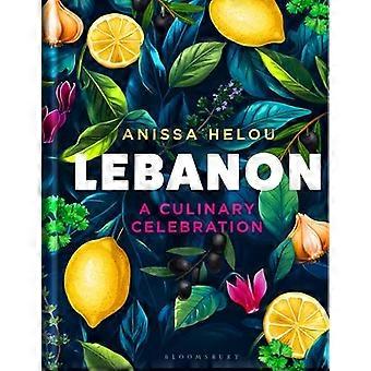 Lebanon A Culinary Celebration