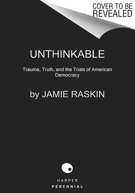 Unthinkable by Jamie Raskin Paperback Book