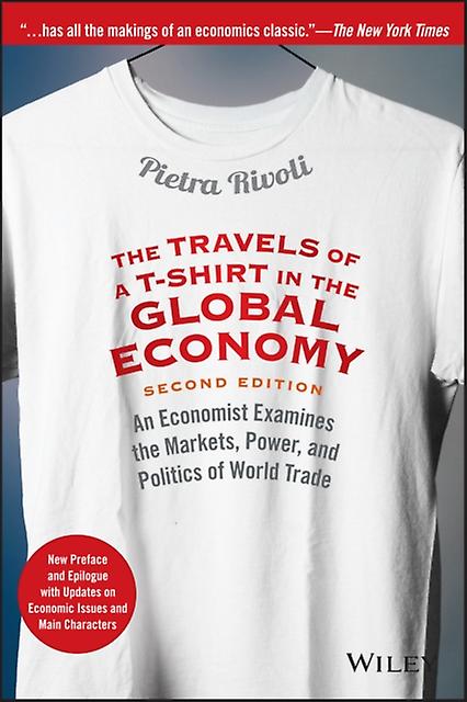 The Travels Of A Tshirt In The Global Economy by Pietra Rivoli Paperback
