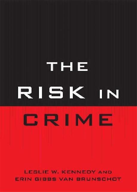 The Risk In Crime by Erin Gibbs Van Brunschot Paperback Book