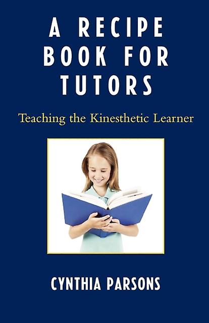 A Recipe Book For Tutors by Cynthia Parsons Paperback Book