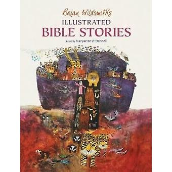 Brian Wildsmith's Illustrated Bible Stories - Maryanne O'Donnell