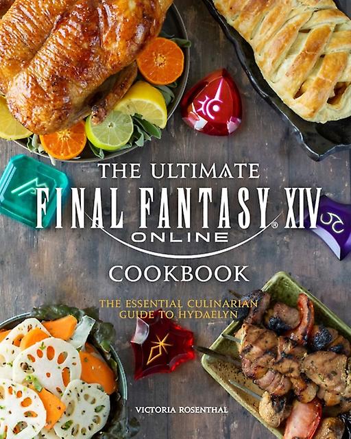 Ultimate Final Fantasy Xiv Cookbook by Victoria Rosenthal Paperback Book