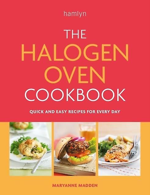 The Halogen Oven Cookbook - Maryanne Madden - Cooking for one Octopus Publishing Group (Paperback)