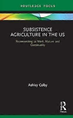 Subsistence Agriculture in the US