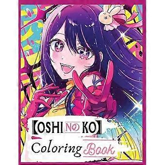 Oshi No Ko Coloring Book - Hoshino Ai Coloring Book
