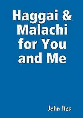 Haggai & Malachi for You and Me