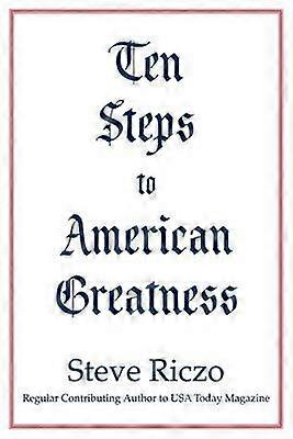 Ten Steps to American Greatness