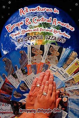 Adventures in Europe and Central America
